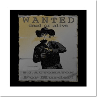 Wanted: S.J. Automaton Posters and Art